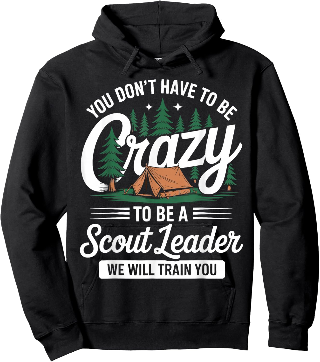 You Don't Have to Be Crazy Funny SPL Scout Scouting Lovers Hoodie - Hoodie | Black
