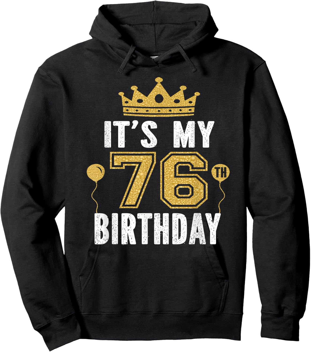 It's My 76th Birthday Gift 76 Years Old Man And Woman Hoodie - Hoodie | Black