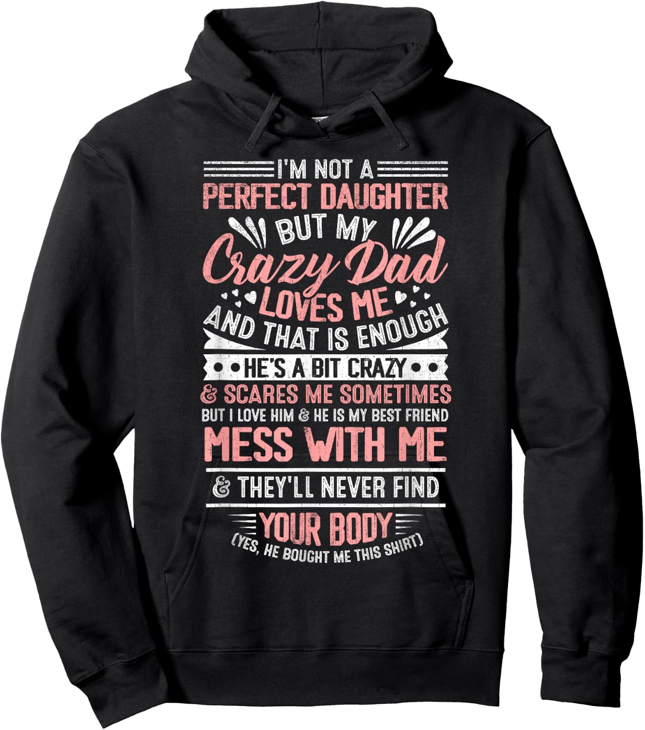 I'm Not A Perfect Daughter But My Crazy Dad Loves Me Hoodie - Hoodie | Black