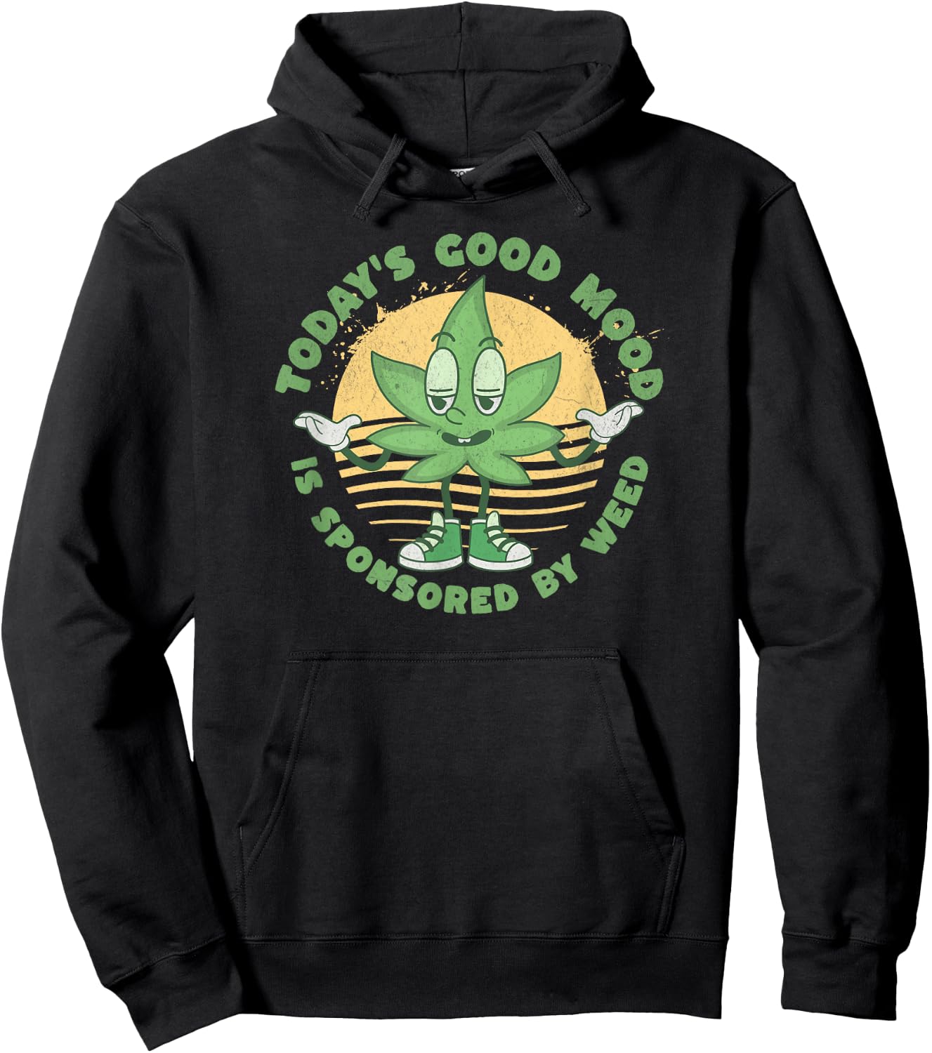 Funny Today's Good Mood Is Sponsored By Weed 420 Cannabis Hoodie - Hoodie | Black