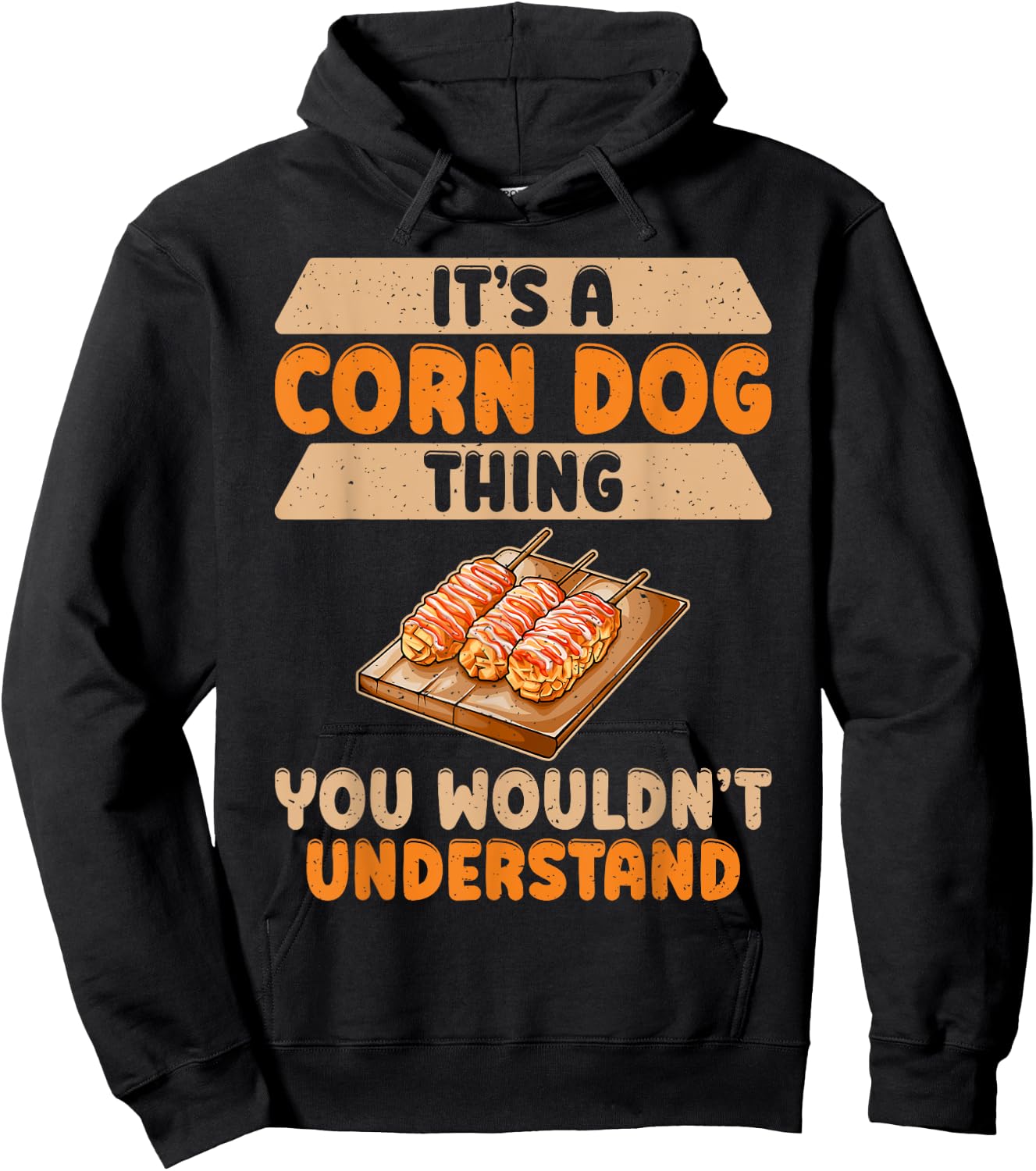 Its a Corn Dog Thing you wouldnt understand Corn Dog Men Women Girls Kids Hoodie - Hoodie | Black