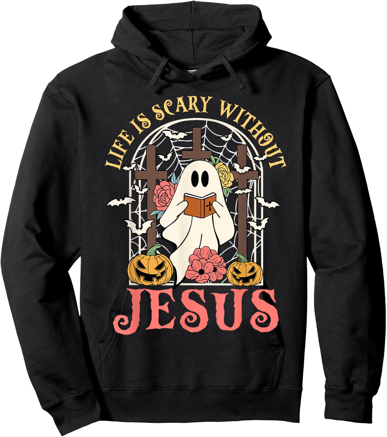 Life Is Scary Without Jesus Ghost Halloween Christian Lover Hoodie - Hoodie | Black