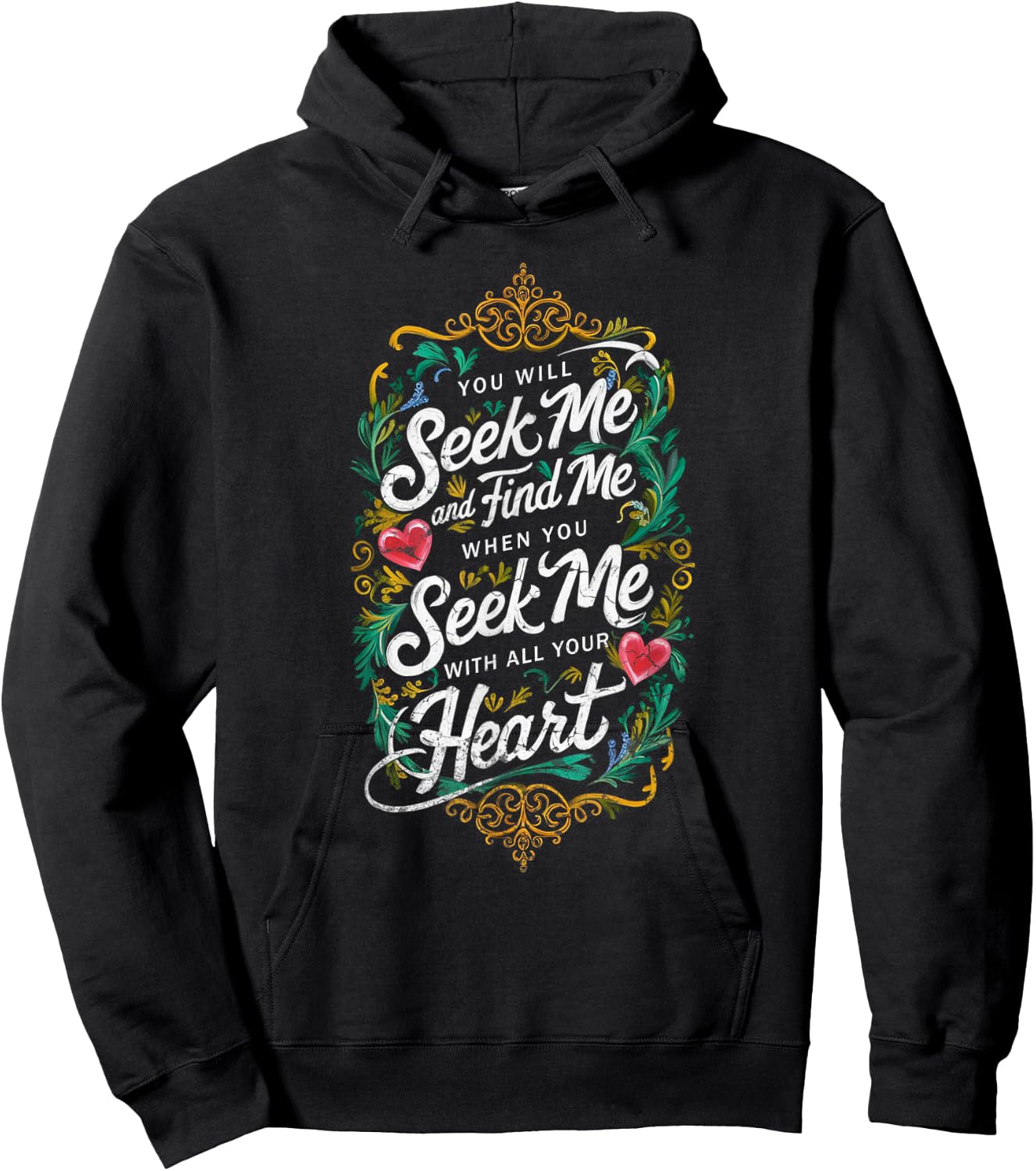 You Will Seek Me and Find Me Jeremiah 29:13 Bible Christian Hoodie - Hoodie | Black