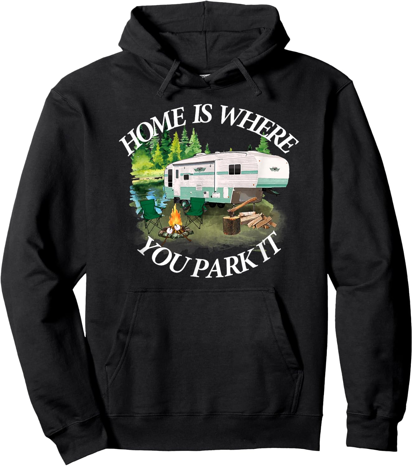 Home Is Where You Park It Camping Camper RV 5th Wheel Hoodie - Hoodie | Black