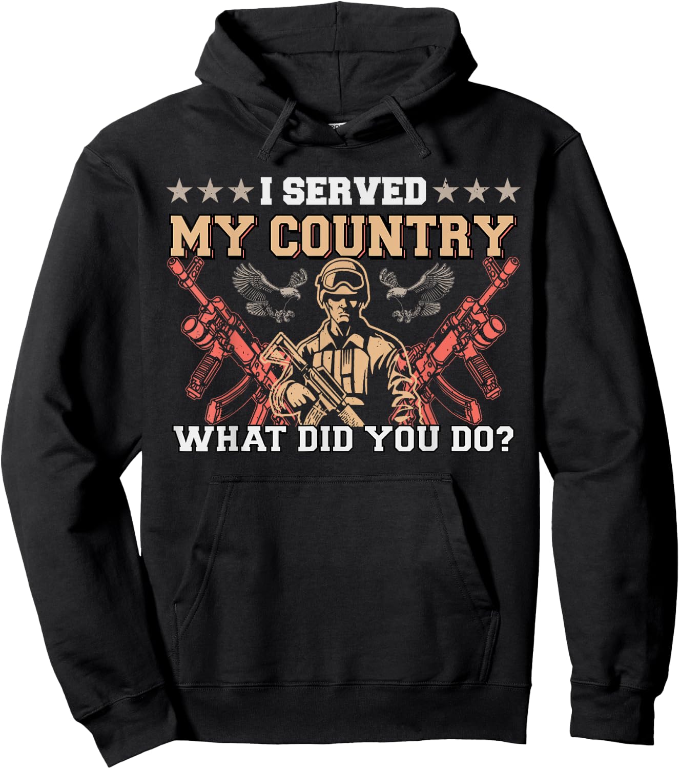I Served My Country What Did You Do Veteran Father's Day Hoodie - Hoodie | Black