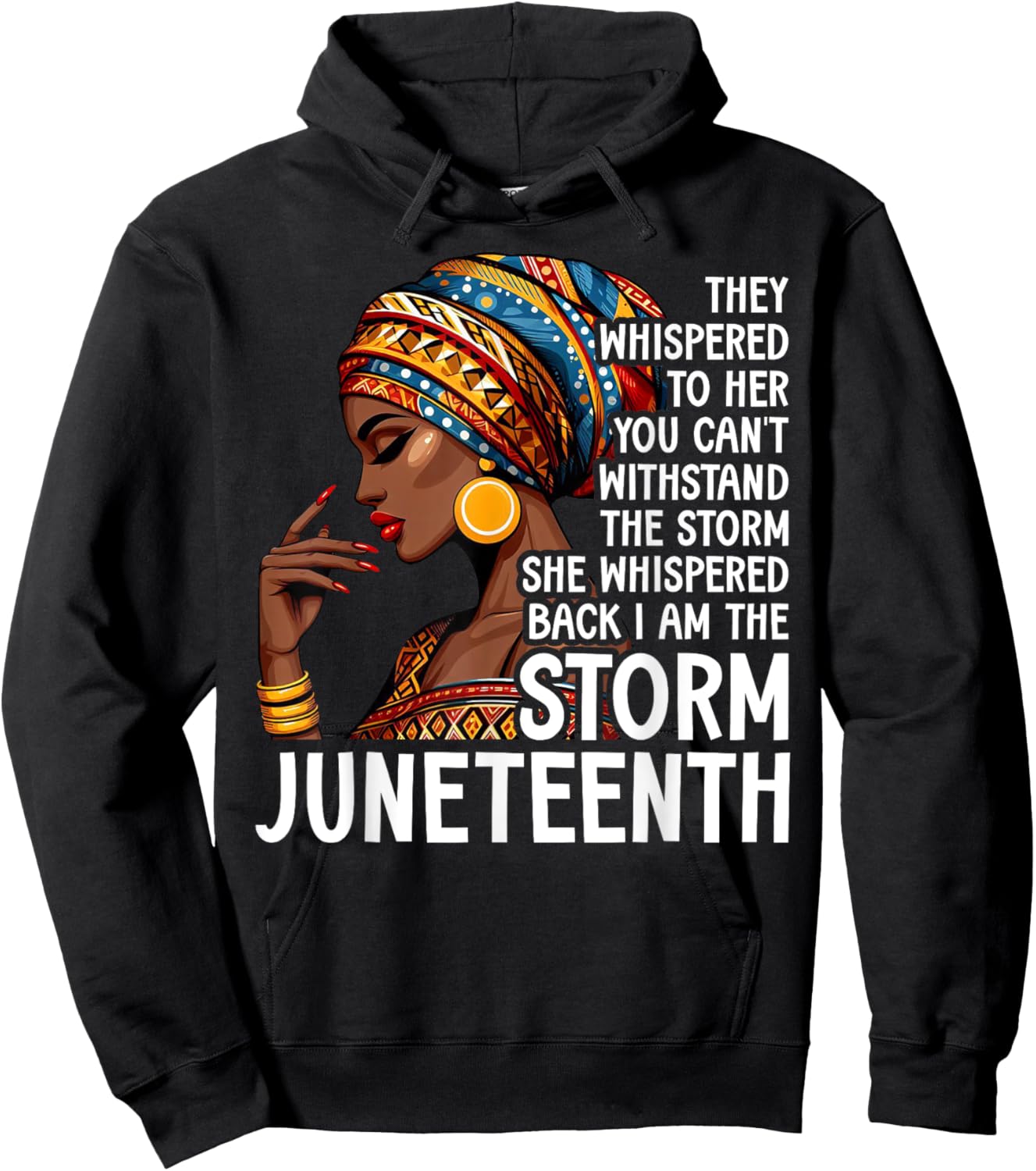 I am The Storm Black Women Juneteenth Black History Month Hoodie - Hoodie | Black