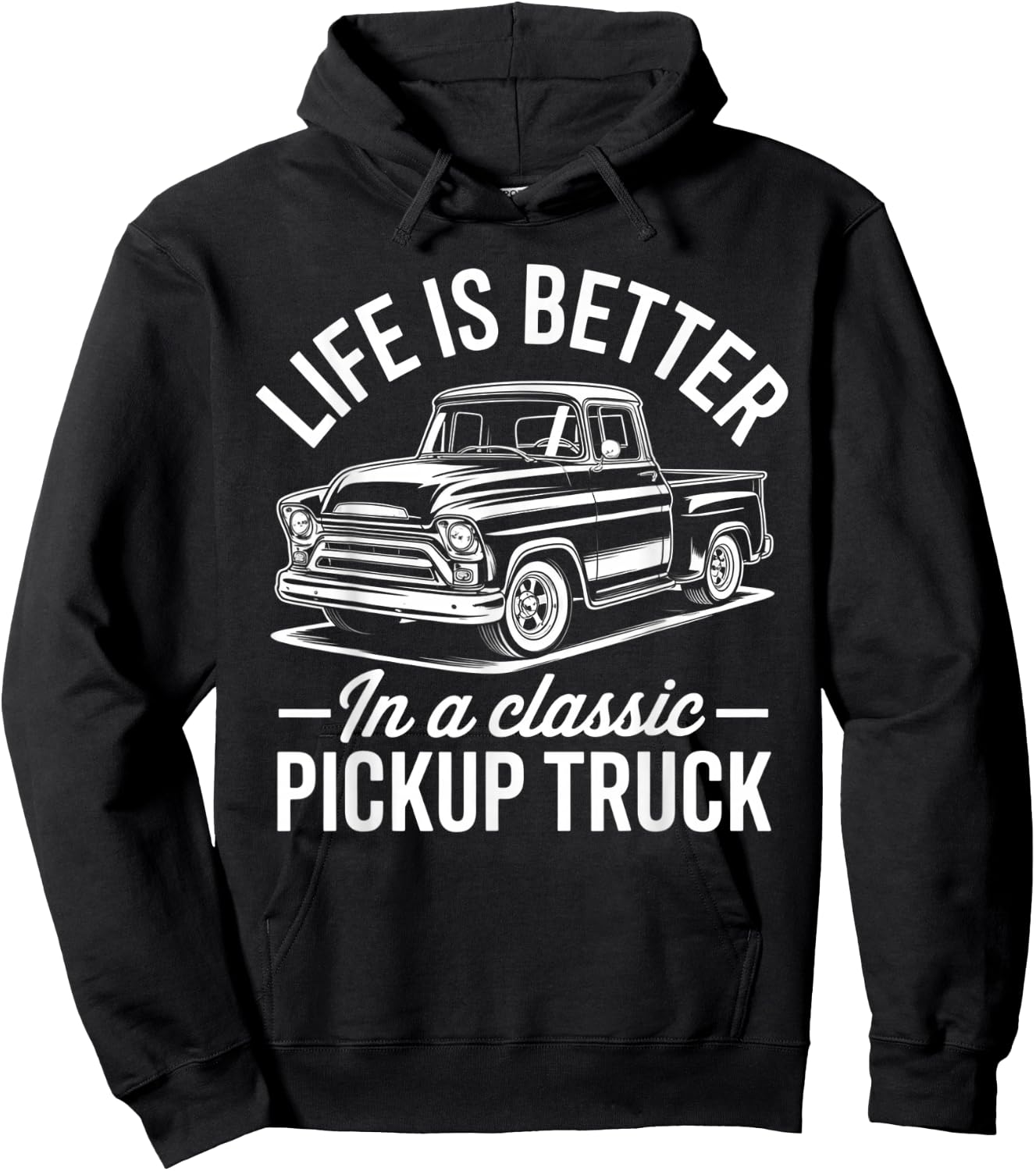 Life is Better in A Classic Pickup Truck Guy Hoodie - Hoodie | Black