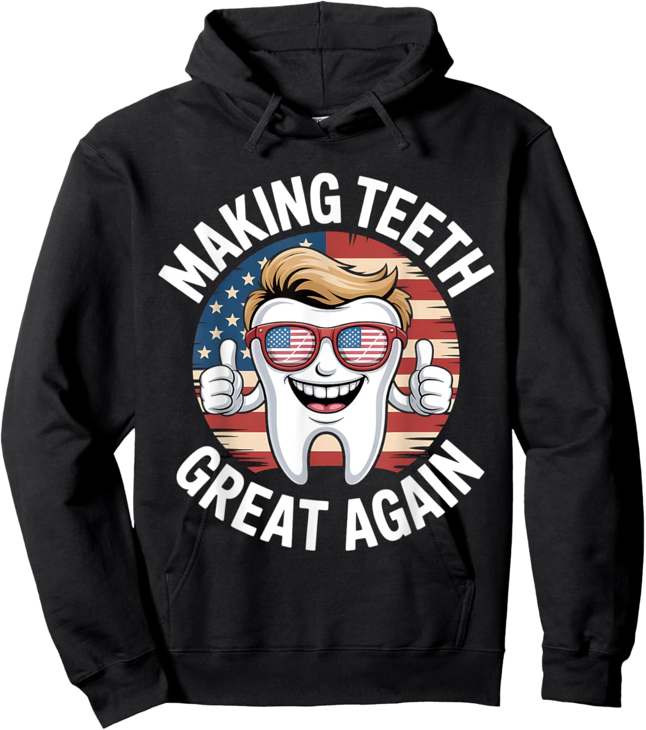 Making Teeth Great Again 4th Of July America USA Hoodie - Hoodie | Black