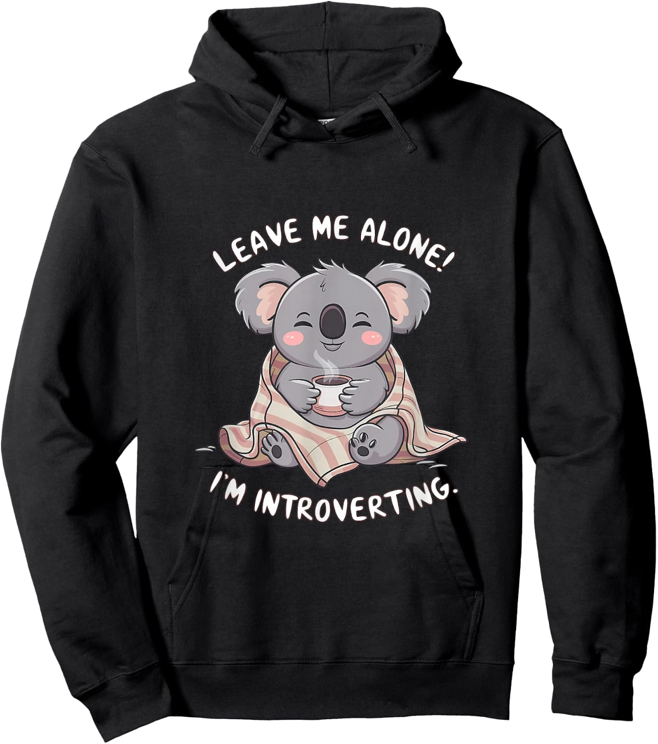 Leave Me Alone I'm Introverting Koala Funny Introvert Hoodie - Hoodie | Black