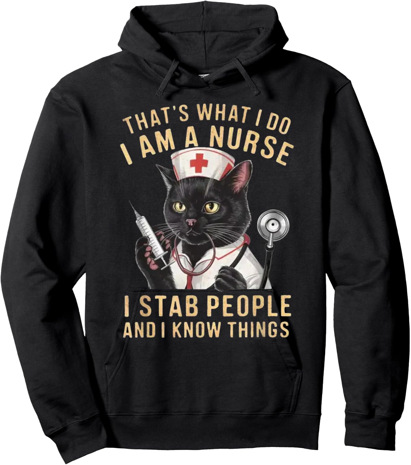 That's What I Do: I'm a Nurse, I Stab People and Know Things , Small, Black Hoodie - Hoodie | Black