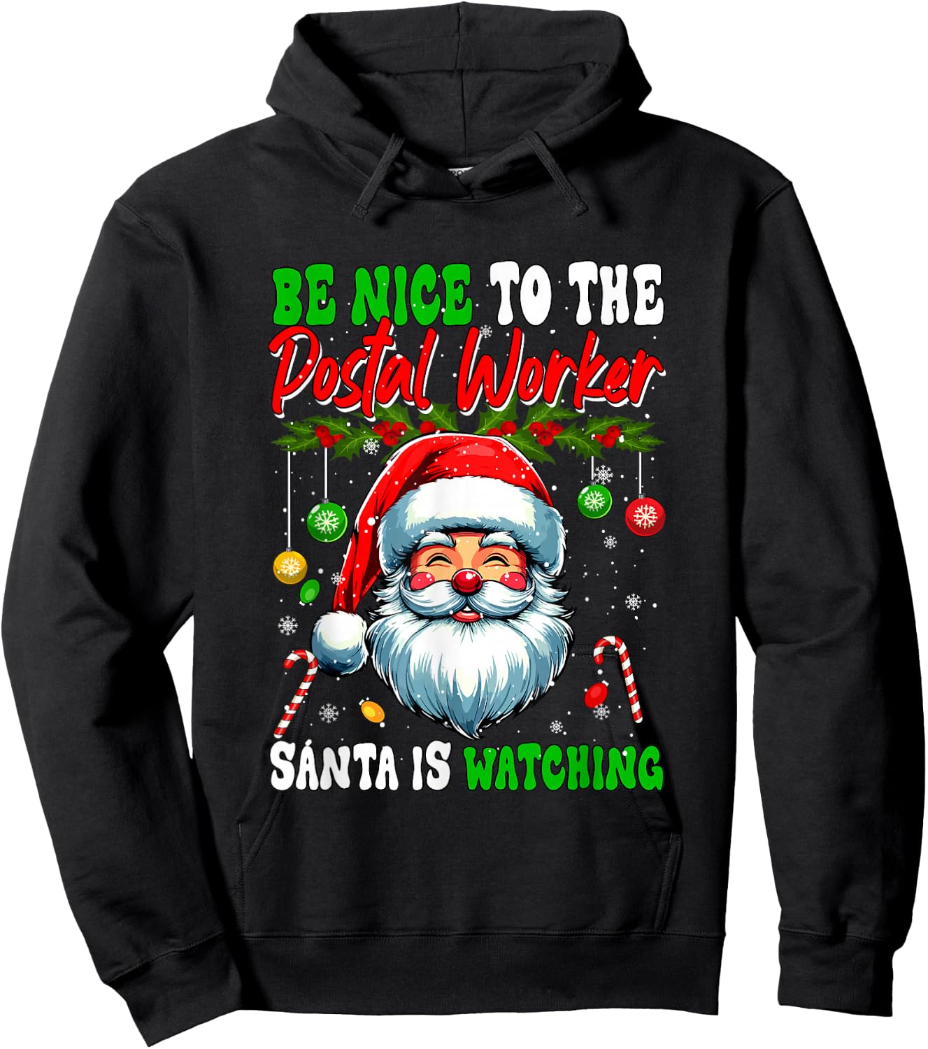 Nice To The Postal Worker Santa Is Watching Funny Joke Xmas Hoodie - Hoodie | Black