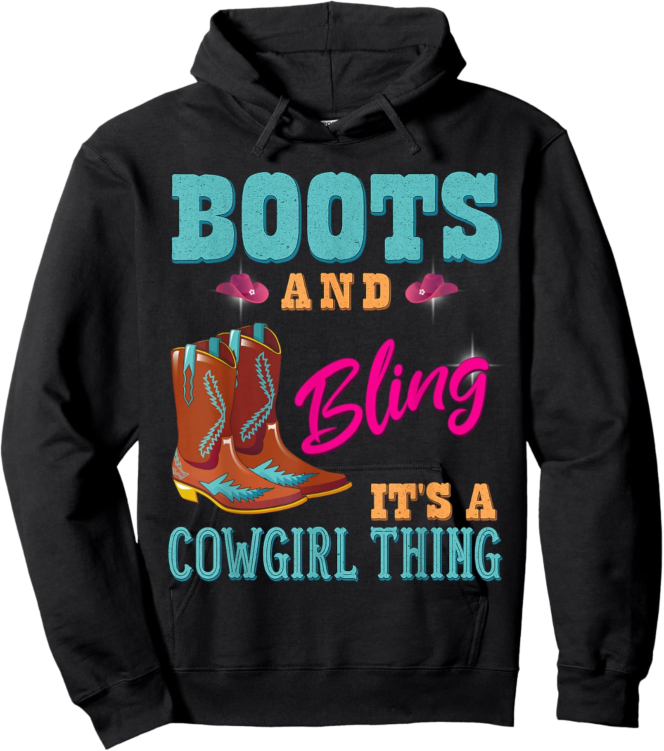 Girls Boots & Bling its a Cowgirl Thing Cute Cowgirl Hoodie - Hoodie | Black