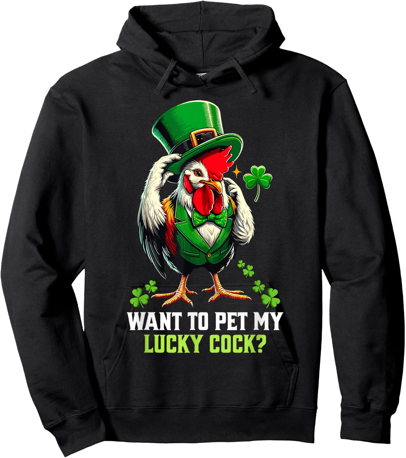 Want To Pet My Lucky Cock Funny St Patrick's Day Chicken Pun Hoodie - Hoodie | Black