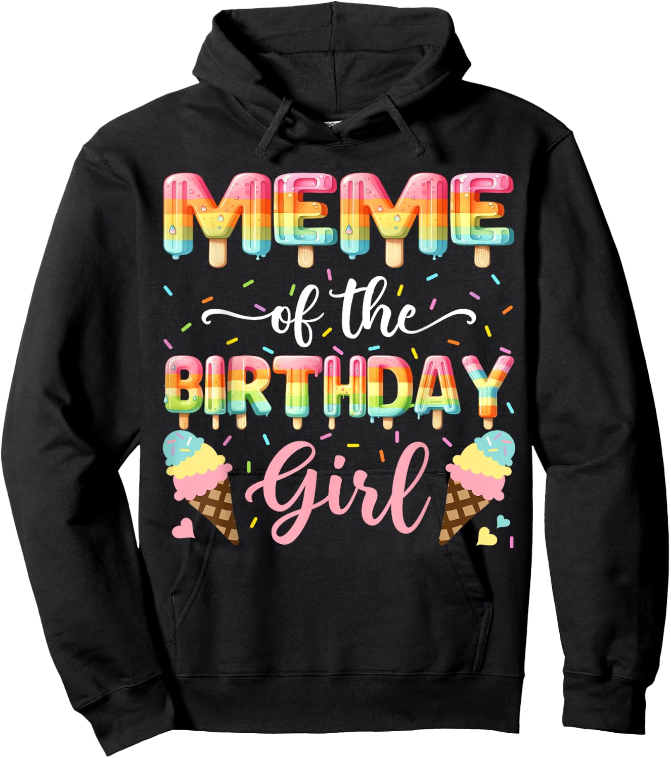 Meme Of The Birthday Day Girl Ice Cream Bday Party Hoodie - Hoodie | Black
