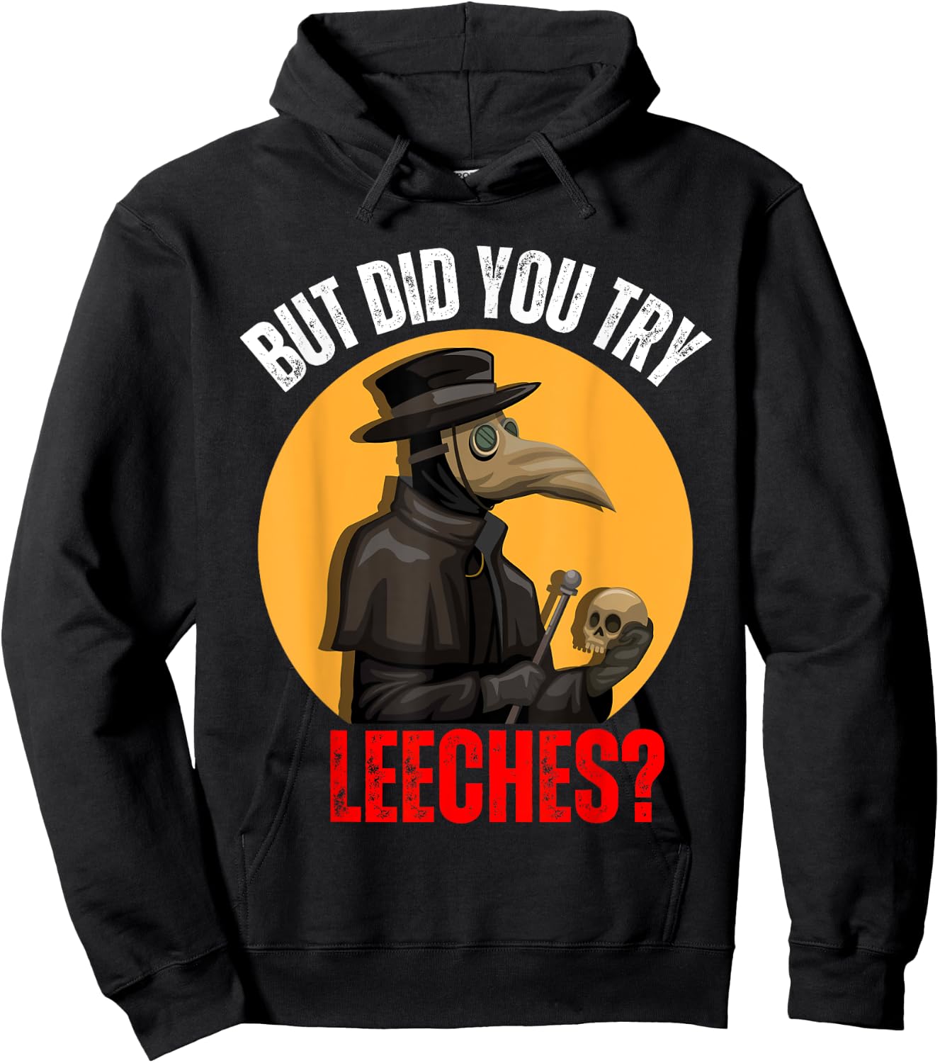 But did you try Leeches Plague Doctor Mask Cloak Costume Hoodie - Hoodie | Black