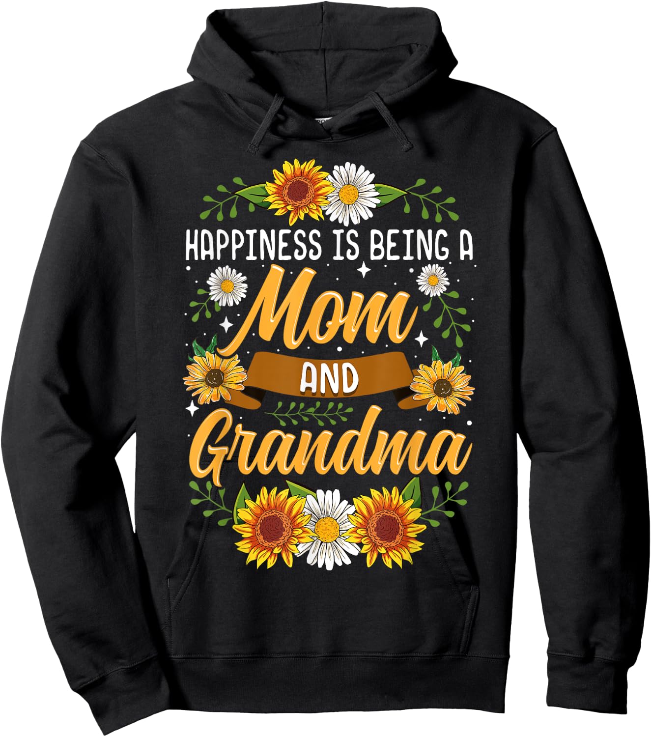 Happiness Is Being A Mom And Grandma Shirt Cute Sunflower Hoodie - Hoodie | Black