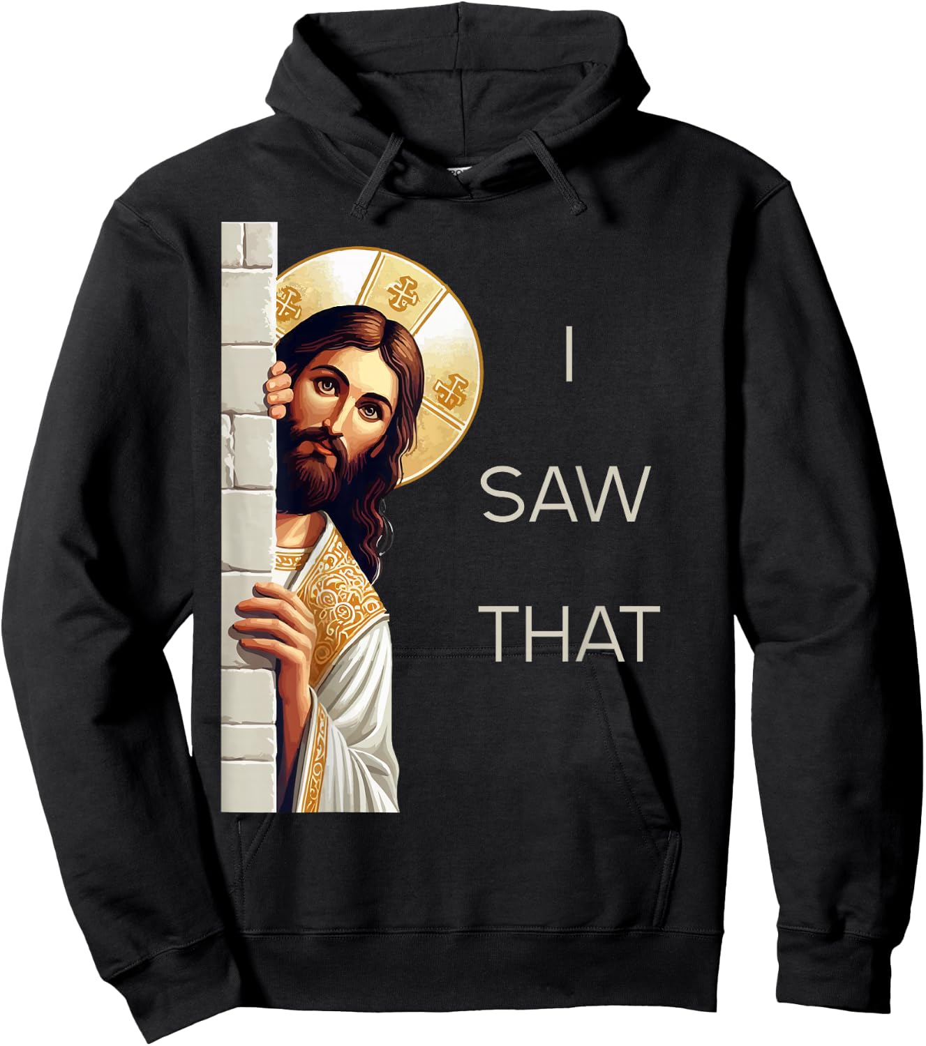 I Saw That Jesus Christ Christian Funny God Believers Hoodie - Hoodie | Black