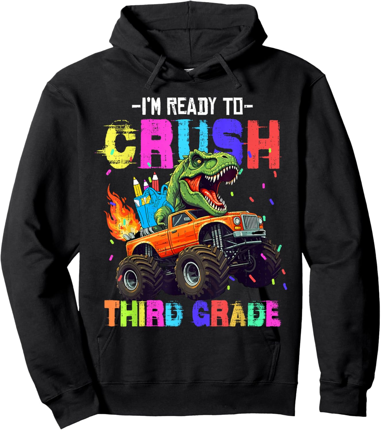 I'm Ready To Crush Third Grade Dinosaur Truck Back To School Hoodie - Hoodie | Black