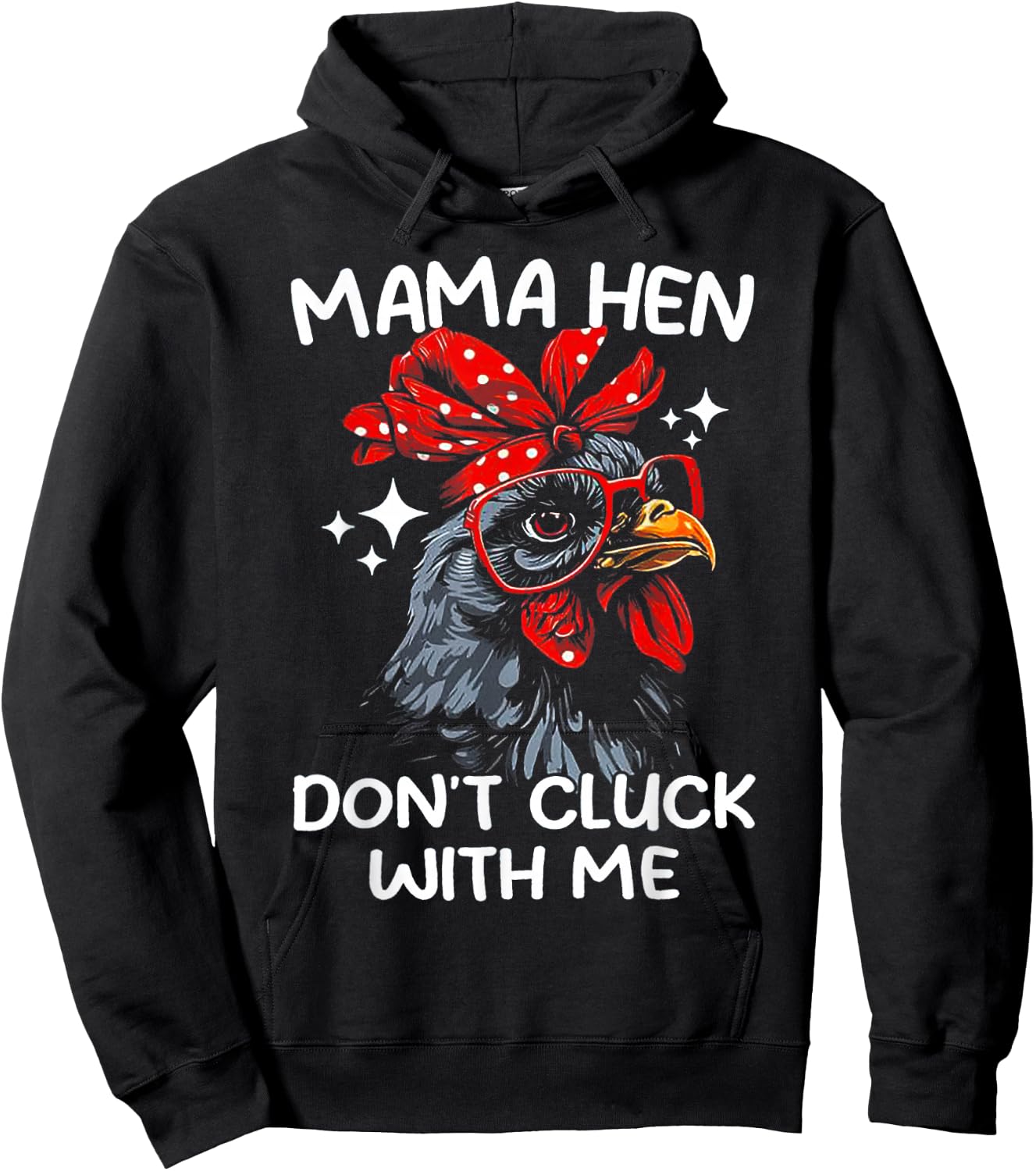 Mama Hen Don't Cluck With Me Hoodie - Hoodie | Black