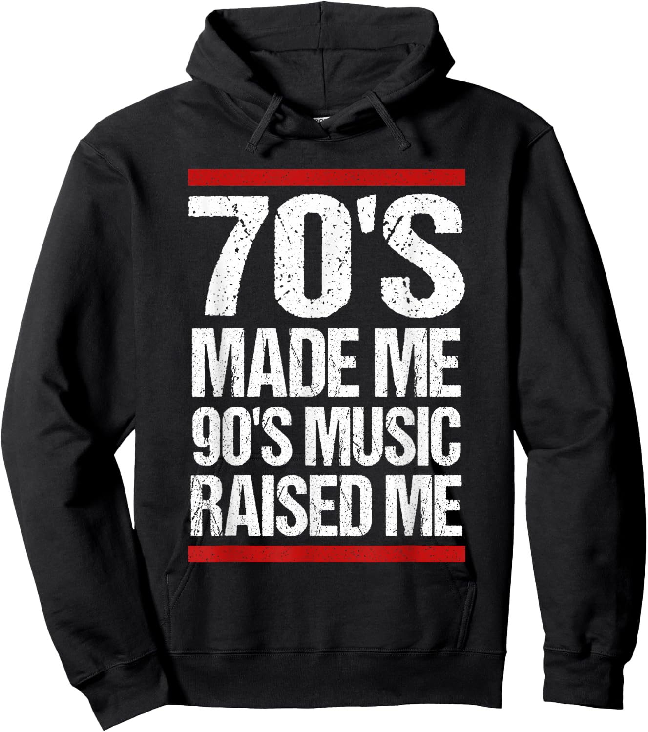 70's Made Me 90's Music Raised Me Hoodie - Hoodie | Black