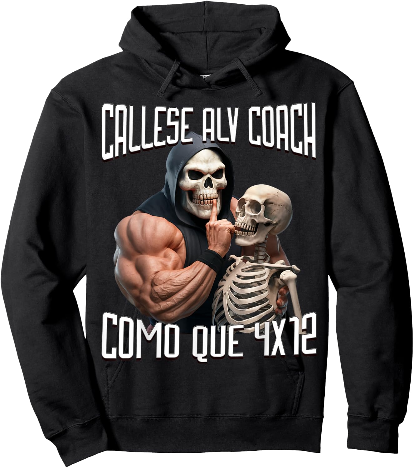 Callese alv coach como que 4x12: Calacas chidas gym Hoodie - Hoodie | Black