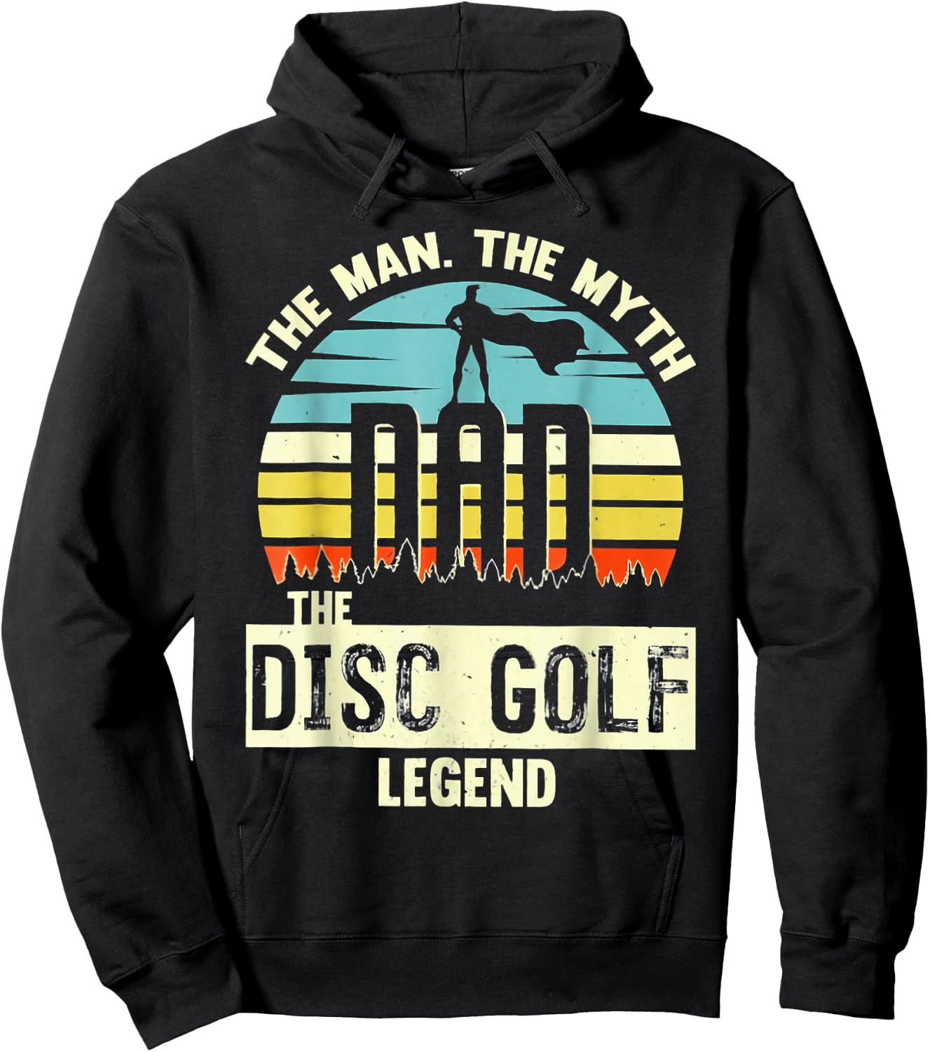 The Man The Myth Dad The Disc Golf Legend Hoodie - Hoodie | Black