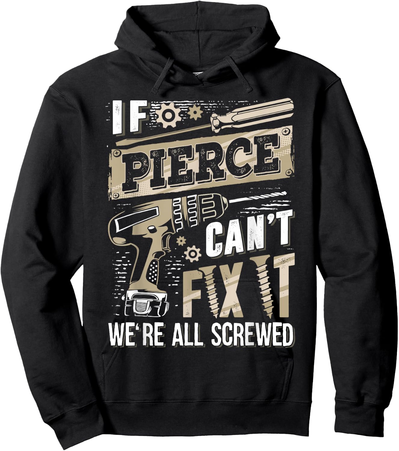 If PIERCE Can't Fix It We're All Screwed Vintage Family Name Hoodie - Hoodie | Black