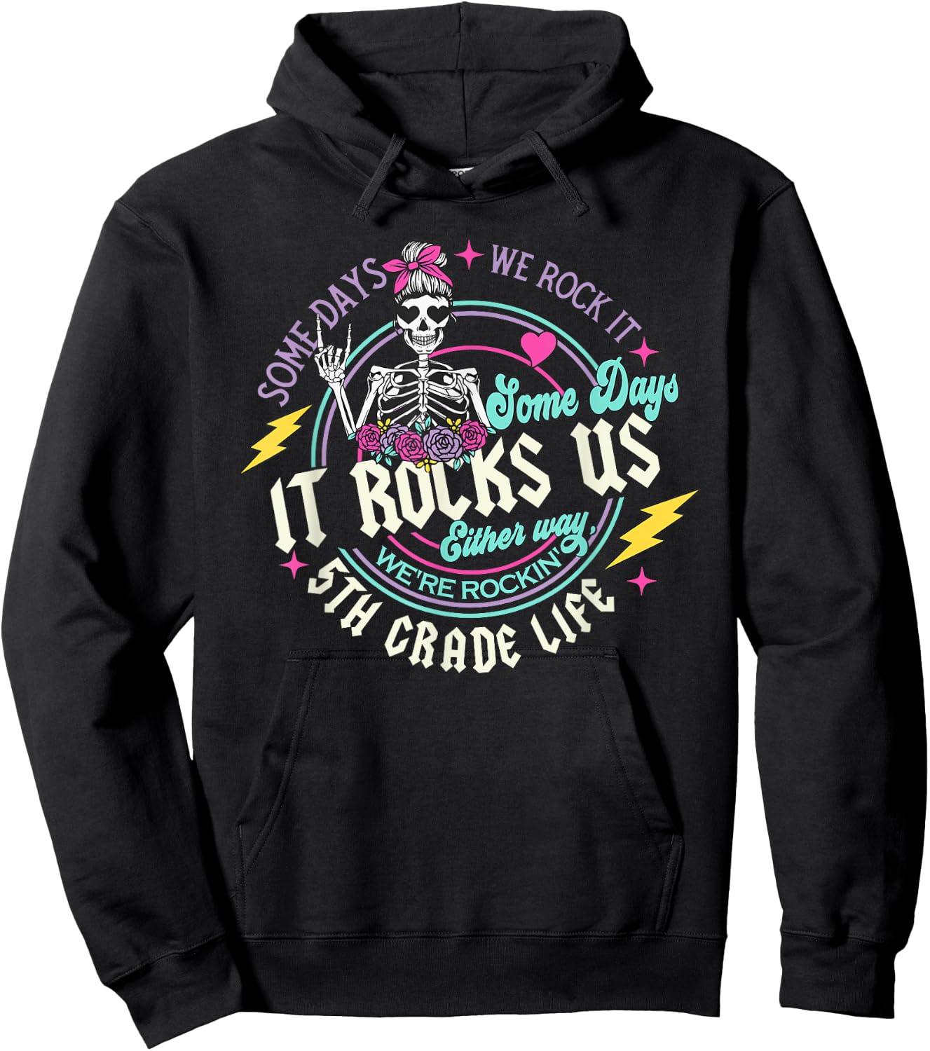 Some Days We Rock It 5th Grade Life Last Day Of School Hoodie - Hoodie | Black