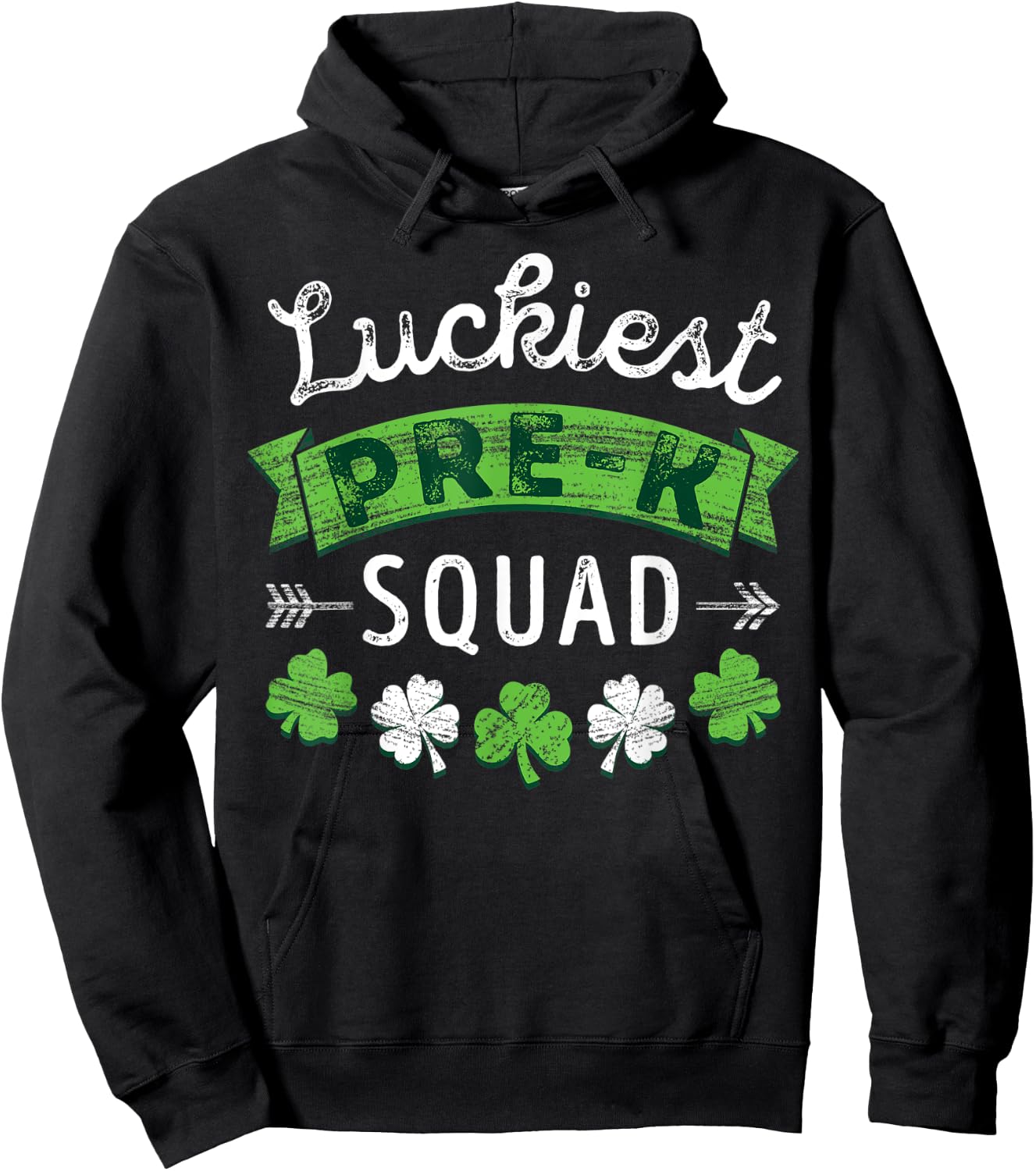 St Patricks Day PreK Teacher Shirt Gift Luckiest Pre-K Squad Women Kids Hoodie - Hoodie | Black