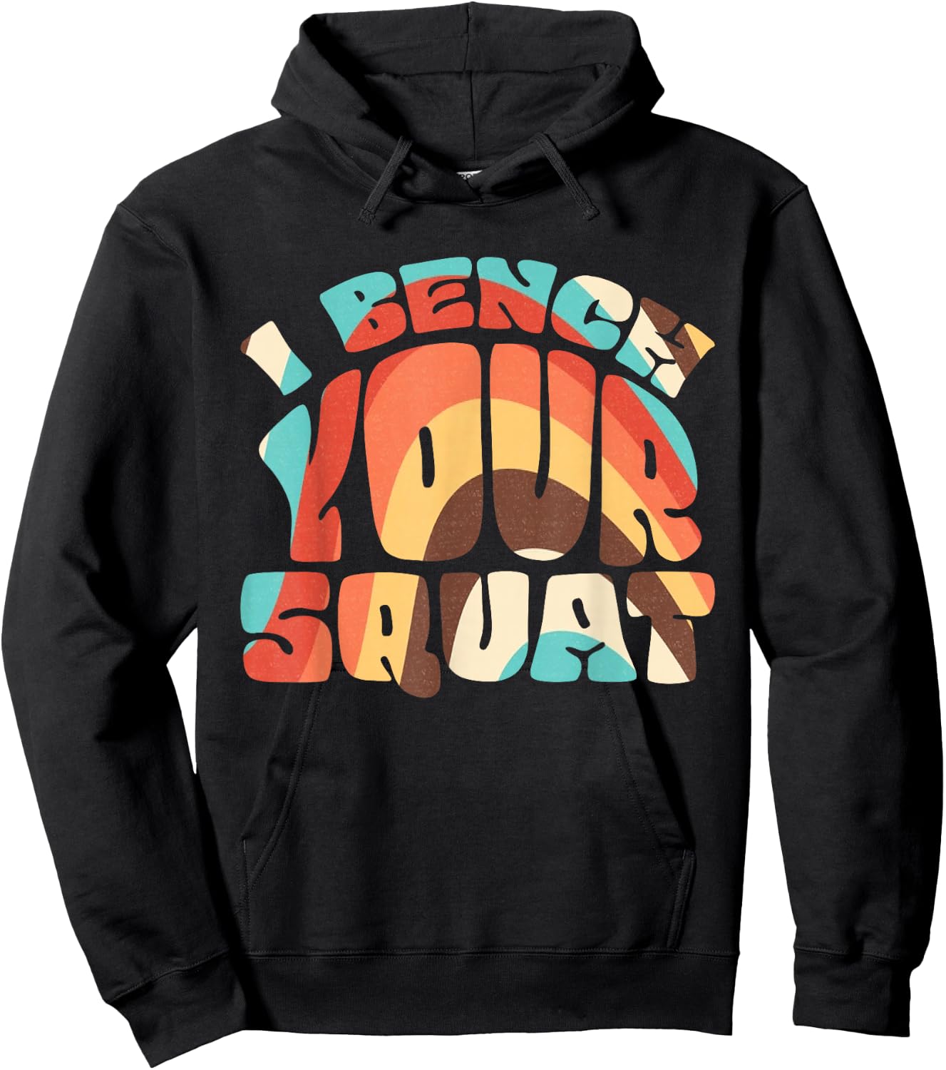 I Bench Your Squat Powerlifting Strength Training Exercise Hoodie - Hoodie | Black