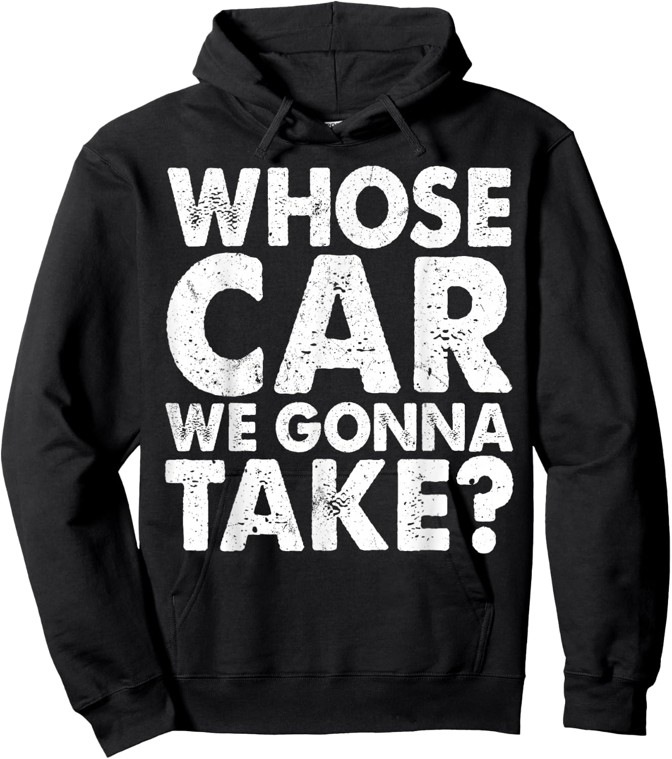 Whose Car We Gonna Take Car Mechanic Repair Vehicles Car Guy Hoodie - Hoodie | Black