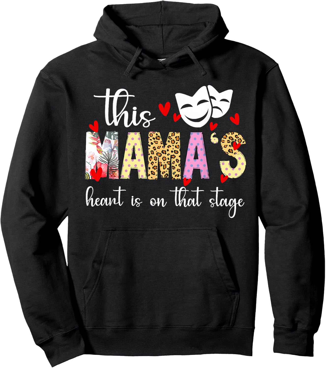 On That Stage Theatre Mom Theatre Actress Mom Theater Mama Hoodie - Hoodie | Black