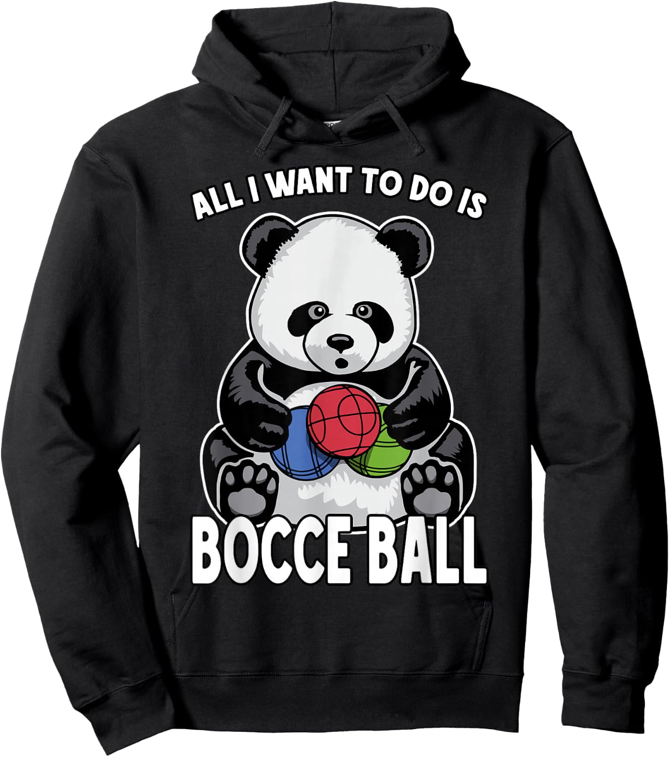 Panda Bocce Ball All I Want To Do Is Cute Funny Bear Player Hoodie - Hoodie | Black