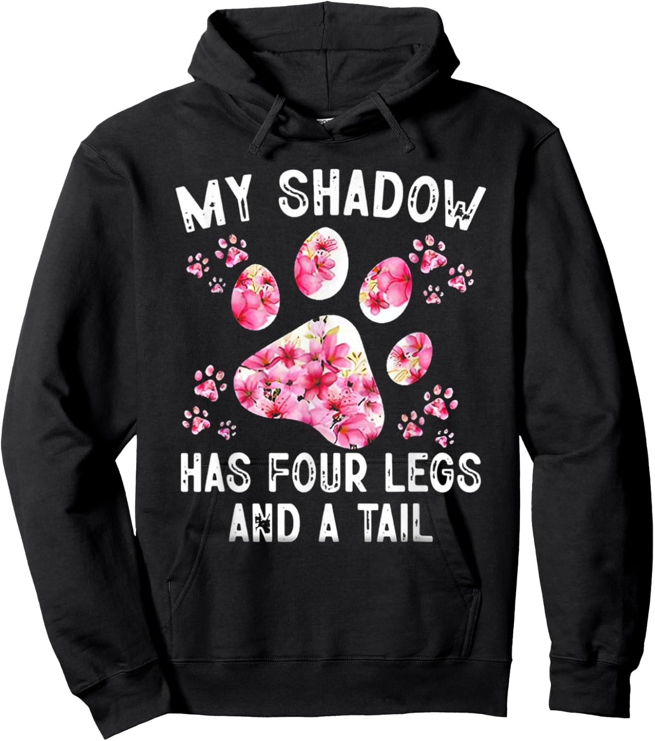 My Shadow Has Four Legs And A Tail Dog Paw Hoodie - Hoodie | Black