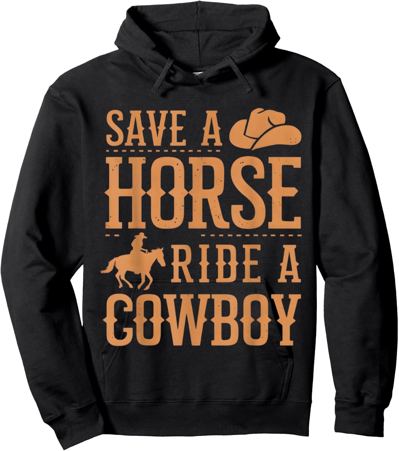 Save a Horse Ride a Cowboy Funny Rodeo Horseback Riding Hoodie - Hoodie | Black