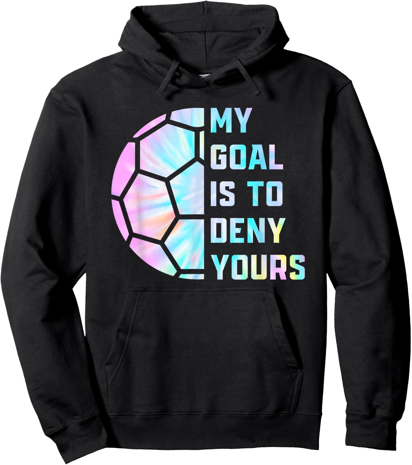 Funny My Goal Is to Deny Yours Soccer Goalie Defender Hoodie - Hoodie | Black