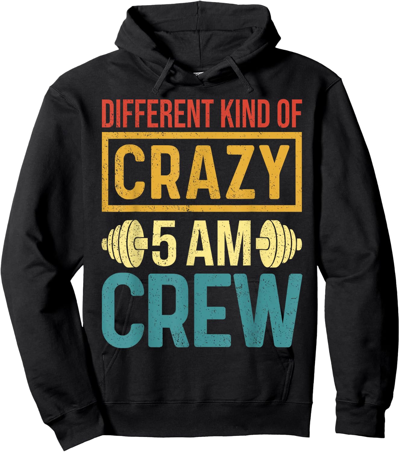 Funny Gym Workout Squad Different Kinds of Crazy 5AM Crew Hoodie - Hoodie | Black