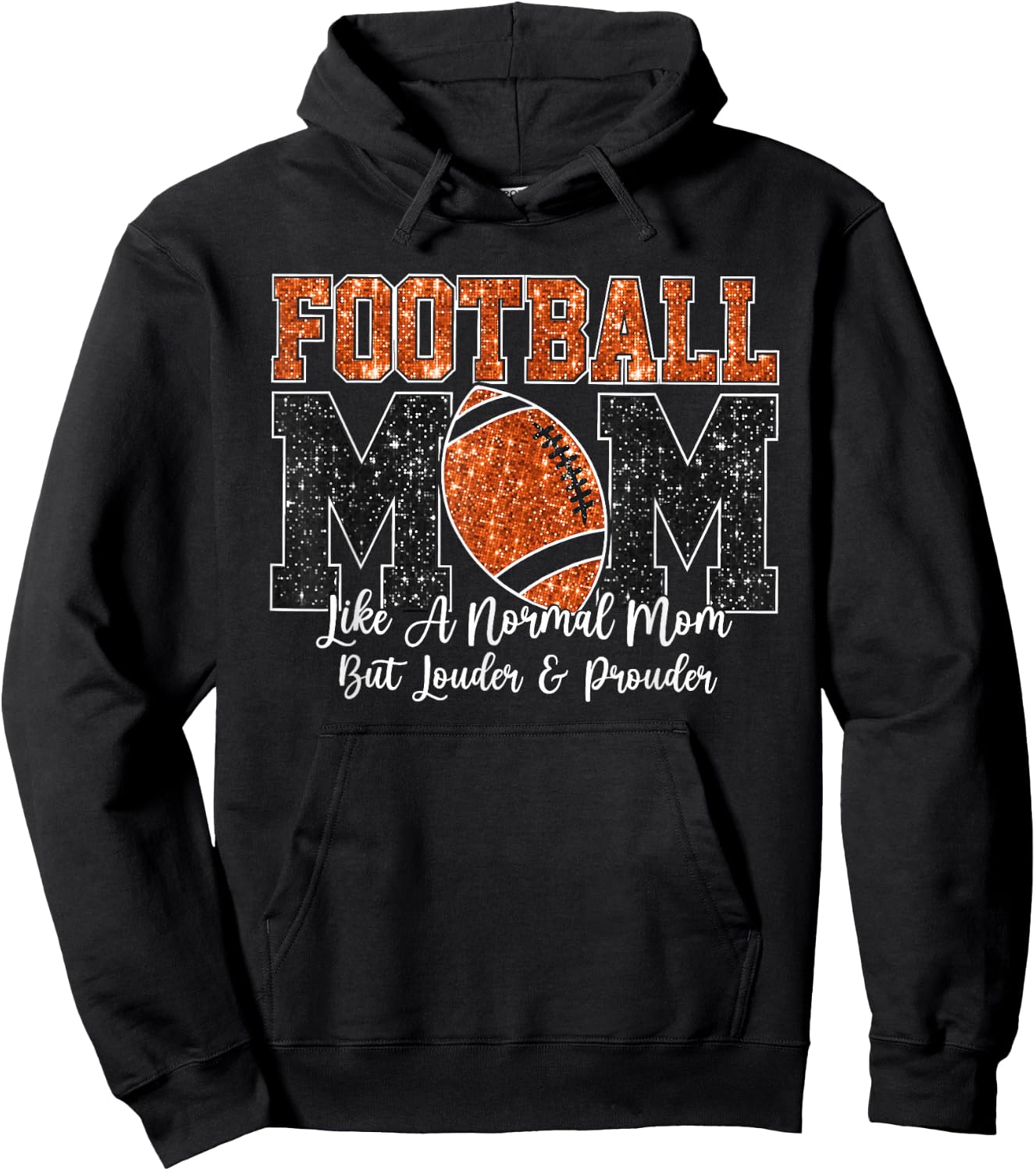 Football Mom Like A Normal Mom But Louder & Prouder Game Day Hoodie - Hoodie | Black