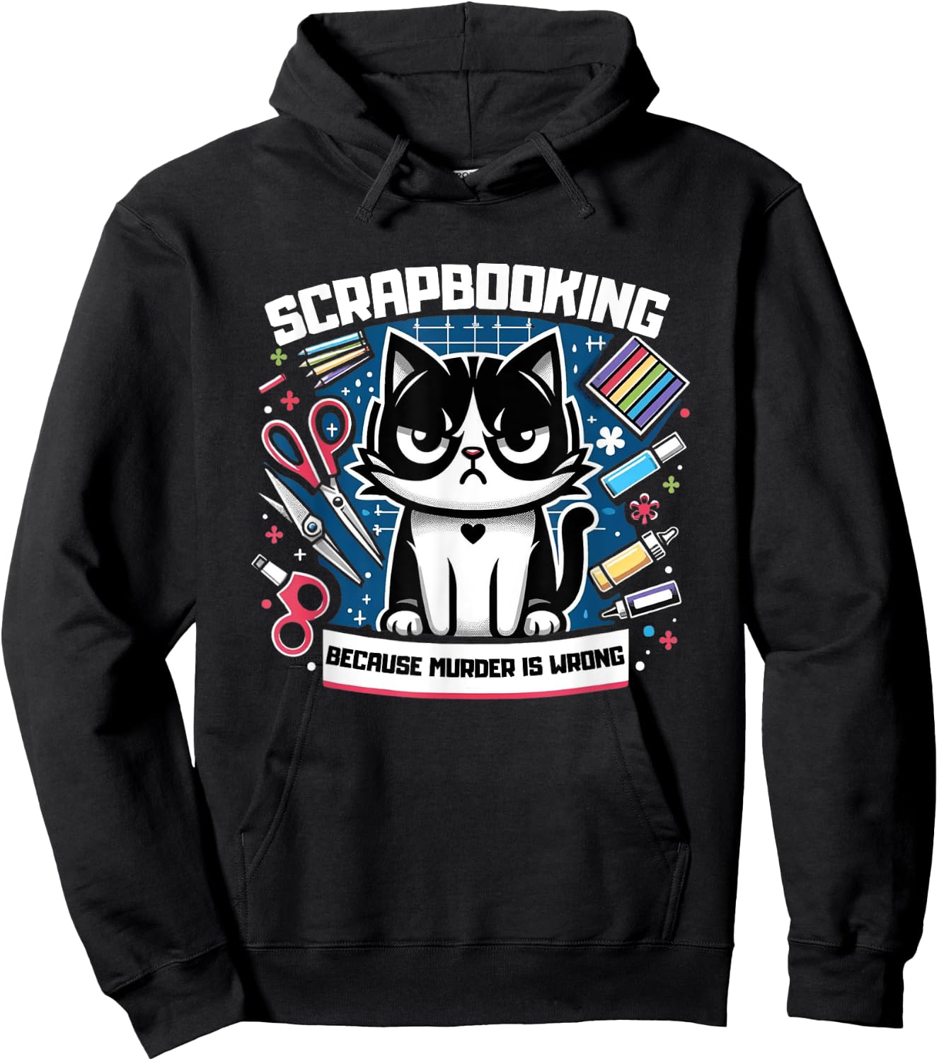 Scrapbooking Because Murder Is Wrong Lover Cat Women Hoodie - Hoodie | Black