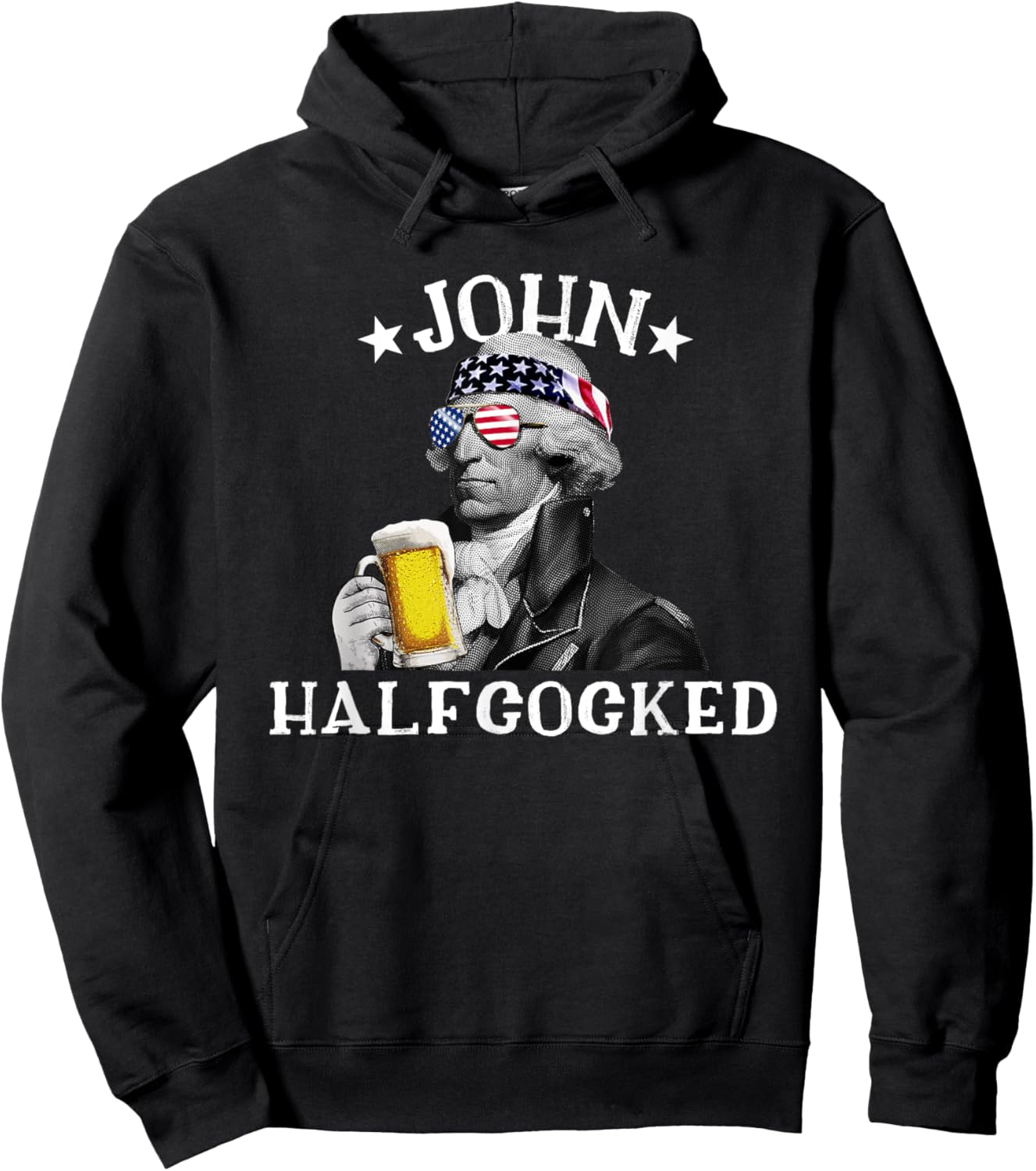 John Halfcocked Drunk President John Hancock 4th Of July Women Men Hoodie - Hoodie | Black
