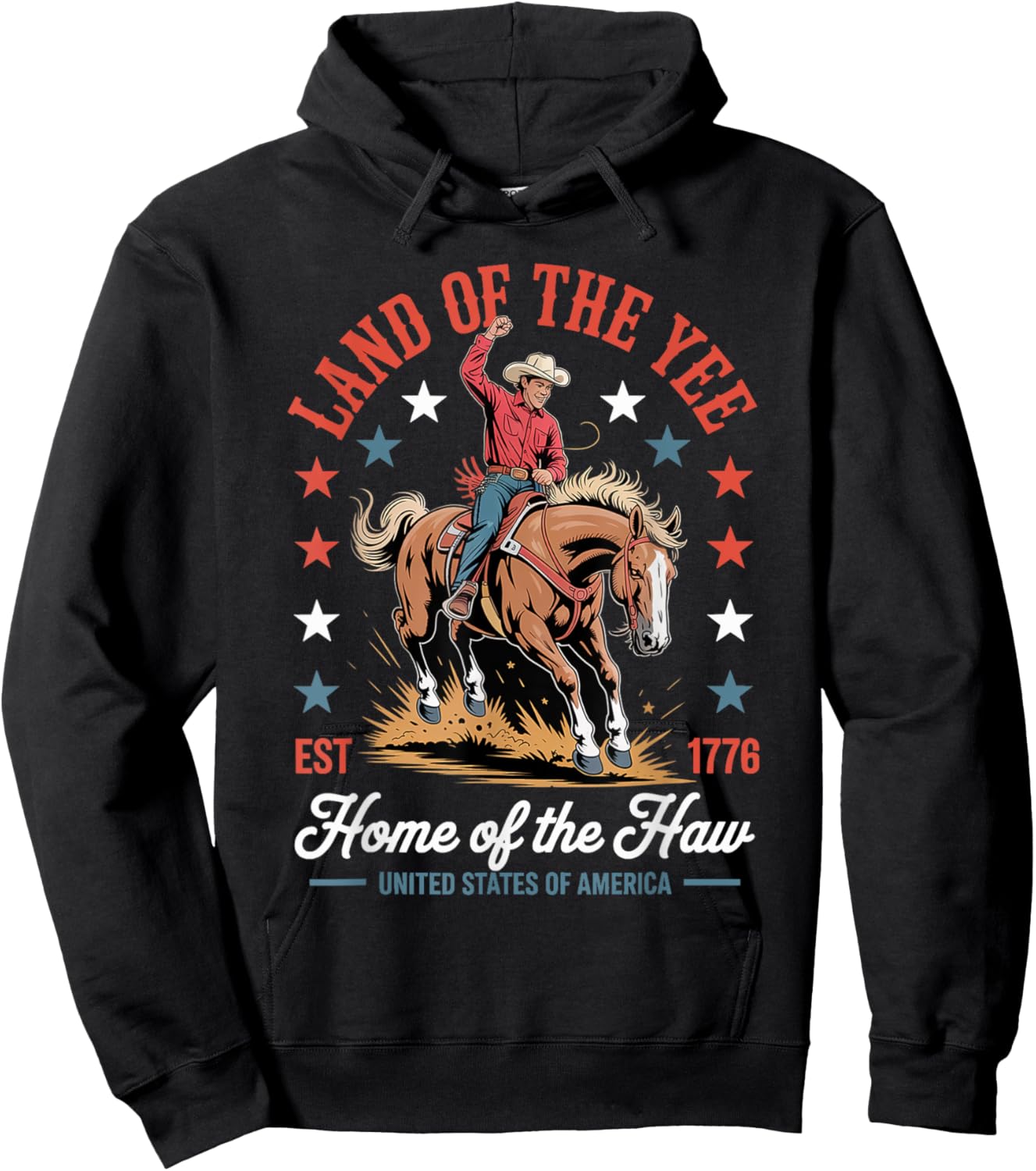 Land Of The Yee Home Of The Haw July 4th Country Cowboy Hoodie - Hoodie | Black