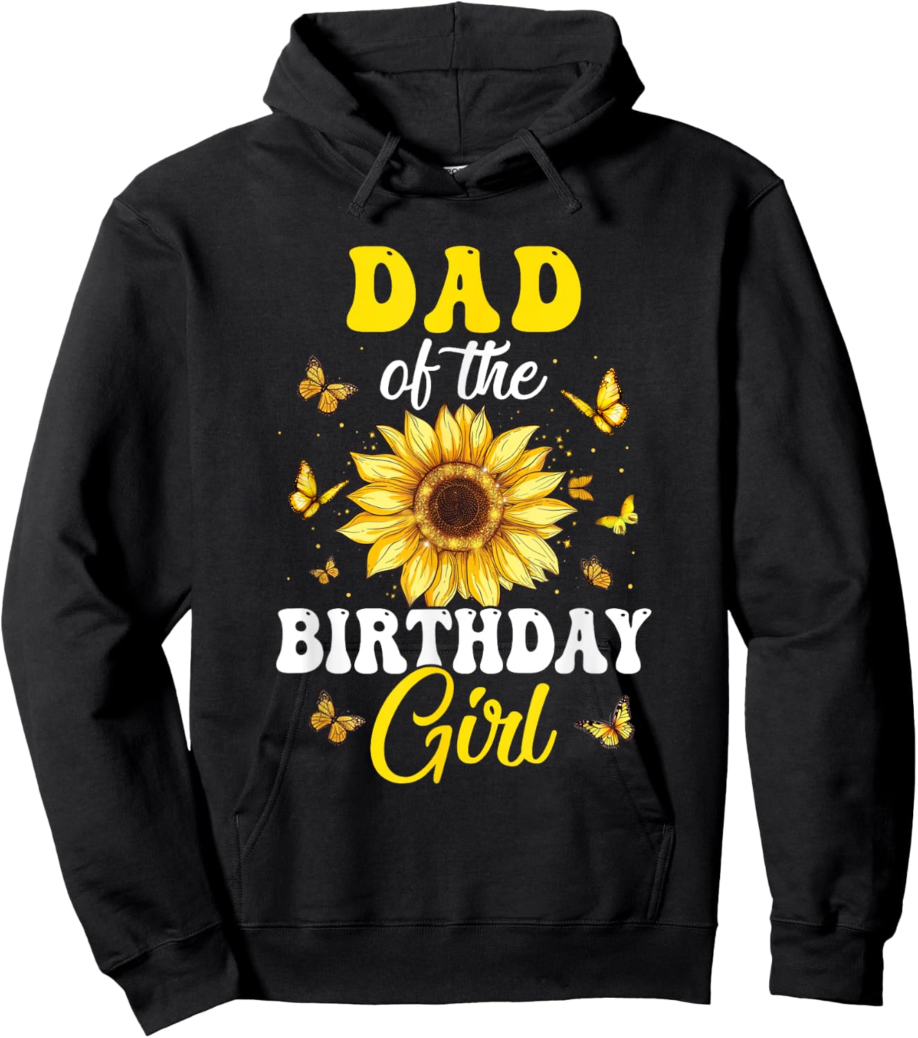 Dad Of The Birthday Girl Sunflower Party Family Matching Hoodie - Hoodie | Black