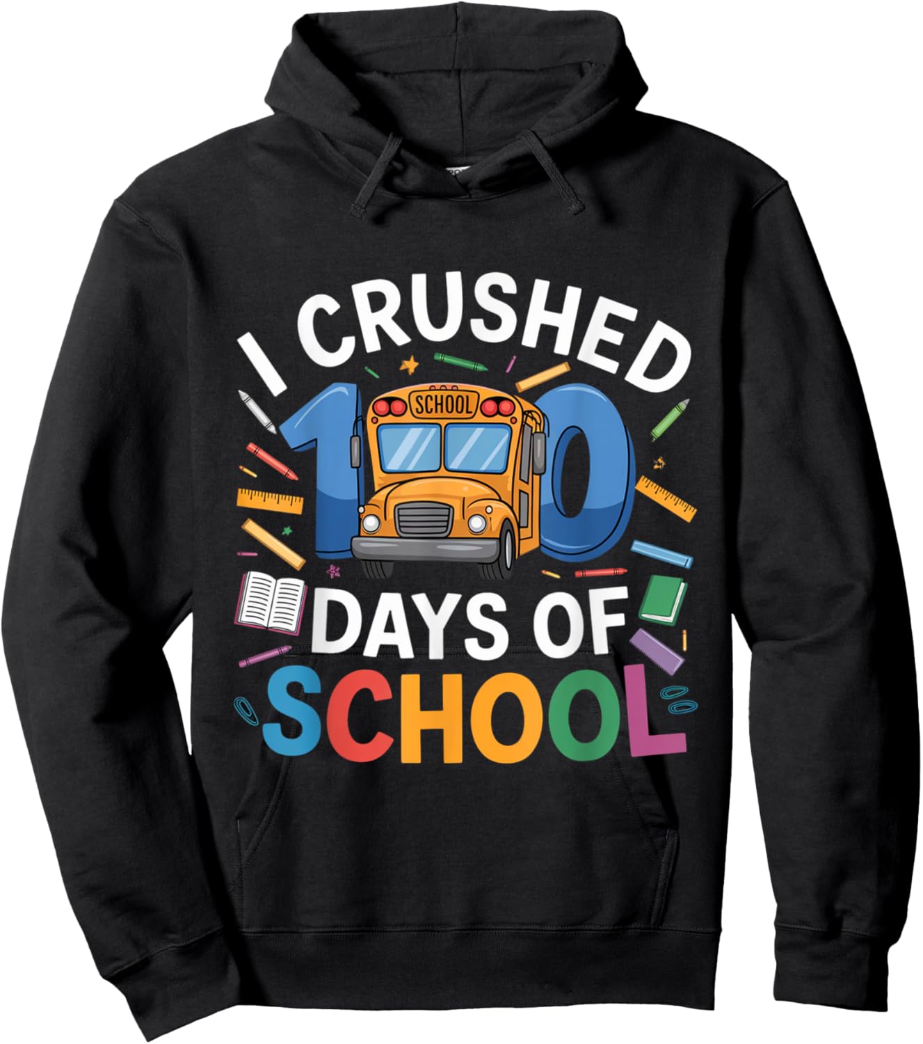 I crushed 100 Days of School Bus Driver: we roll together Hoodie - Hoodie | Black