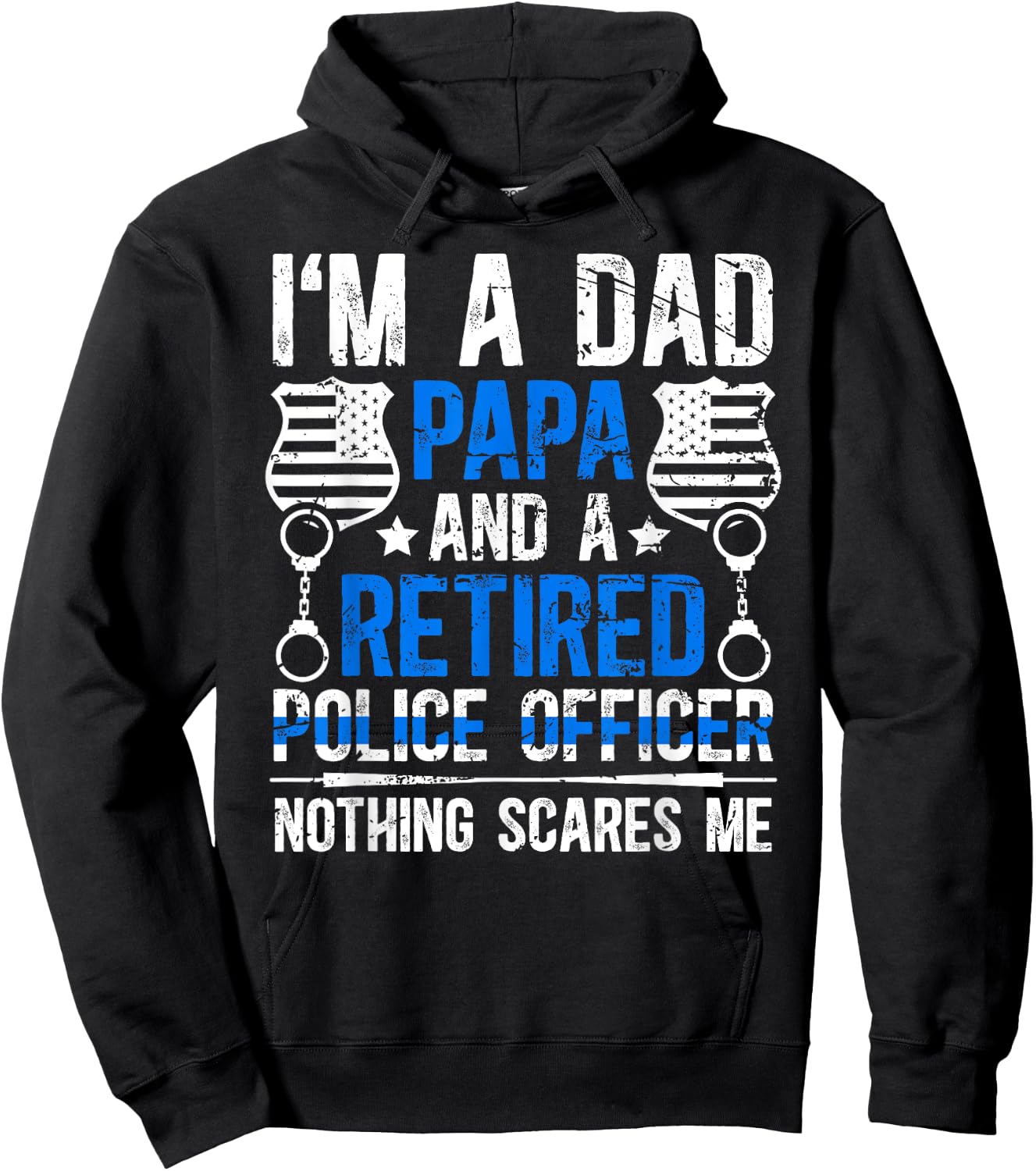 I'm A Dad Papa And A Retired Police Officer Retirement Hoodie - Hoodie | Black