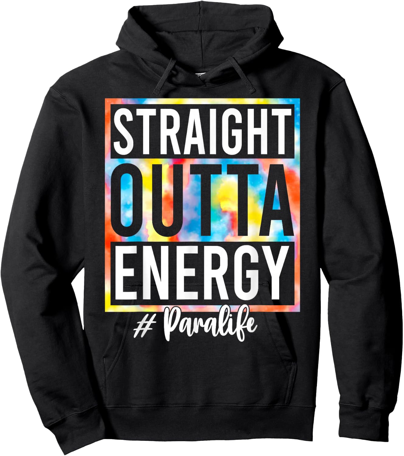 Paraprofessional Straight Outta Energy Love Para Life Gifts Hoodie - Hoodie | Black