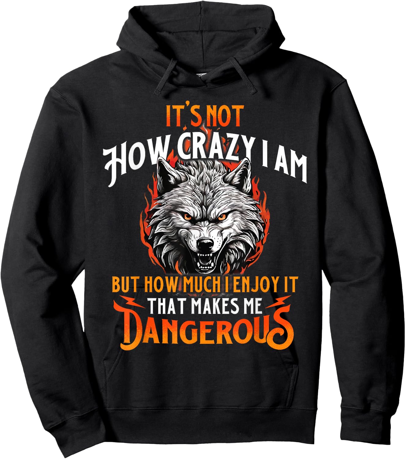 That Makes Me Dangerous - Wolf Lover Wildlife Animal Hoodie - Hoodie | Black