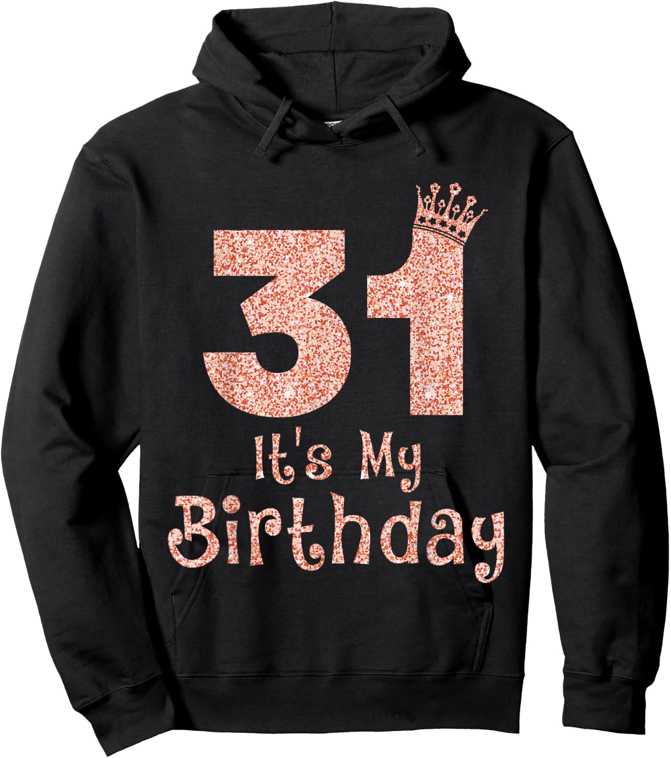 31 It's My Birthday 31 Years Old Happy 31st Birthday Girl Hoodie - Hoodie | Black