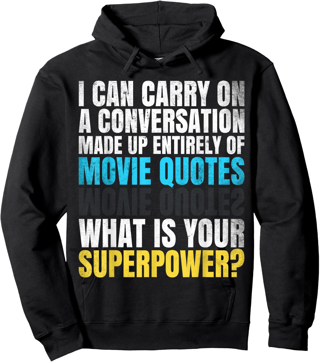 Funny Superpower. Conversation of movie quotes. And your? Hoodie - Hoodie | Black