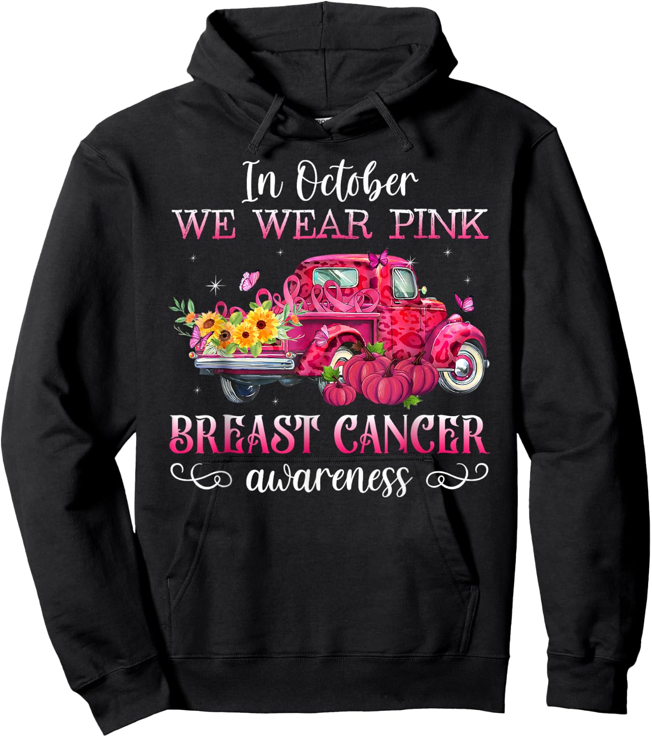 In October We Wear Pink Truck Breast Cancer Awareness Gifts Hoodie - Hoodie | Black