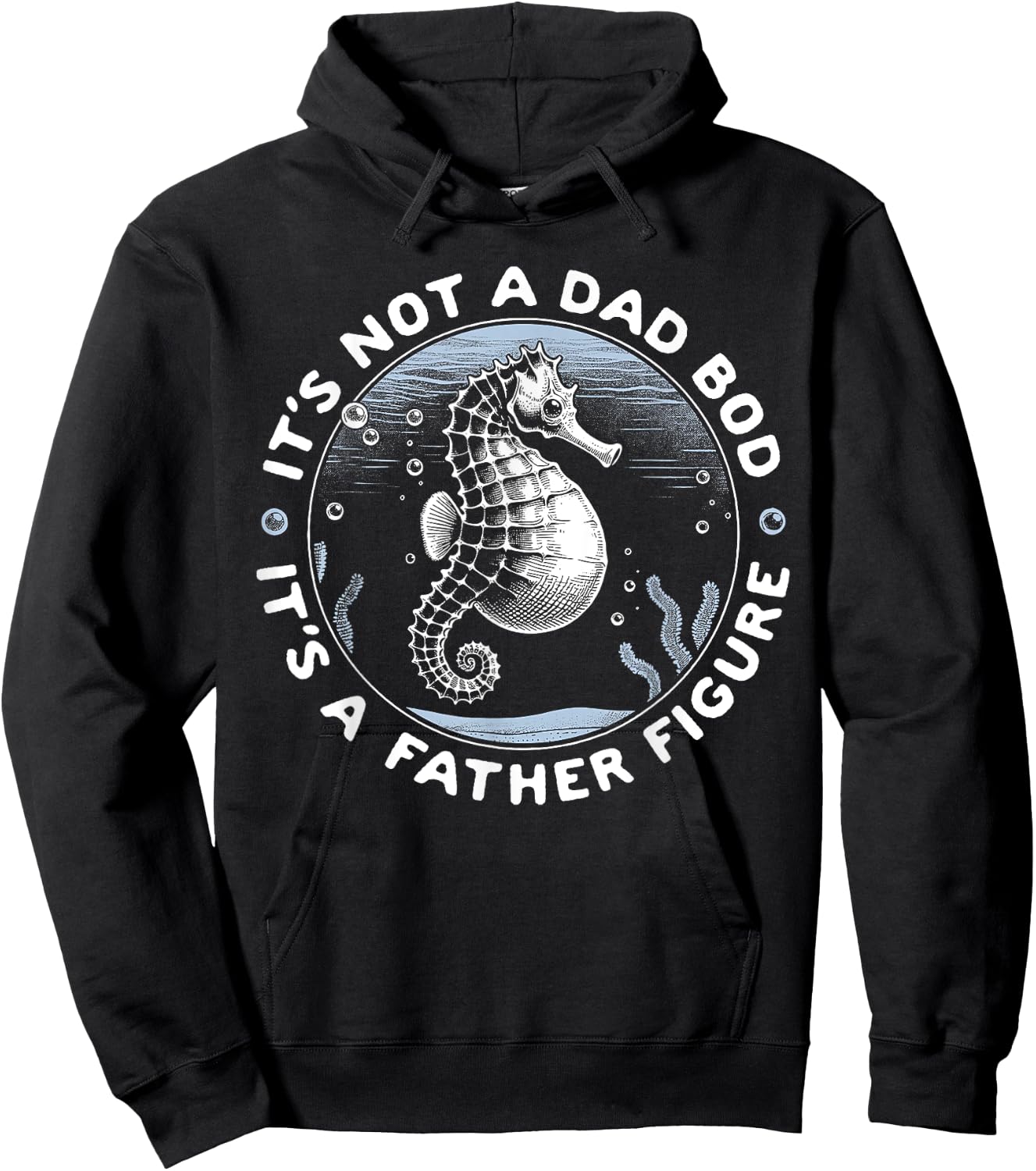 It's Not a Dad Bod It's A Father Figure Seahorse Hoodie - Hoodie | Black